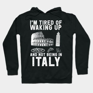 Italy travel saying for Italian Culture and Italy Fans Hoodie